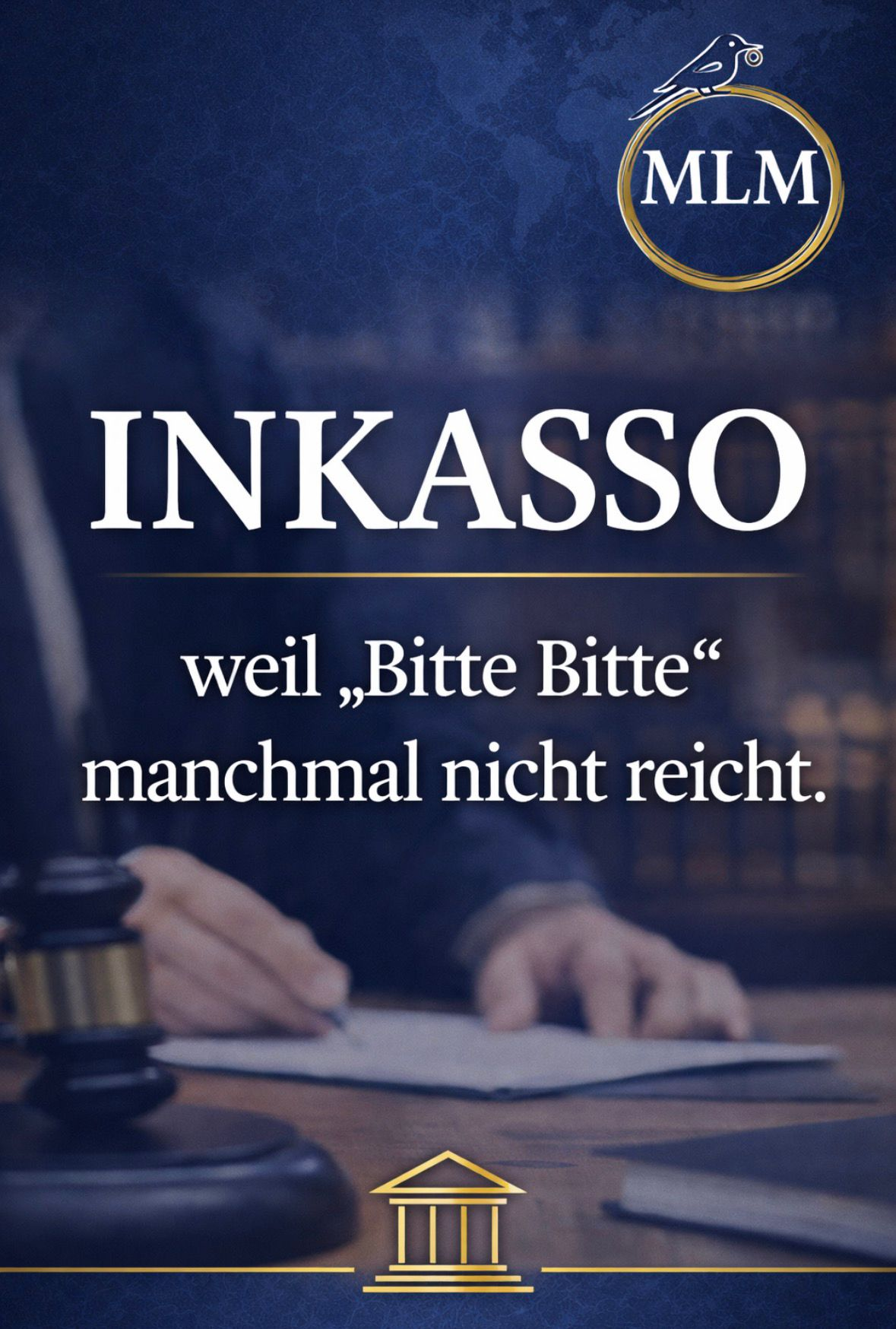 MLM Inkasso - weil Bitte Bitte manchmal nicht reicht